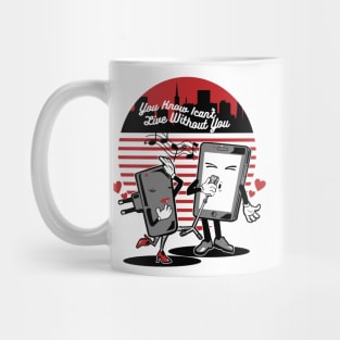 I can't live without you Mug